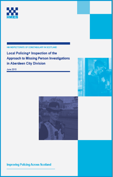 Link to HMICS Local Policing+ Inspection of the Approach to Missing Person Investigations in Aberdeen City Division